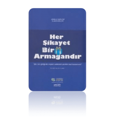her şikayet bir armağandır