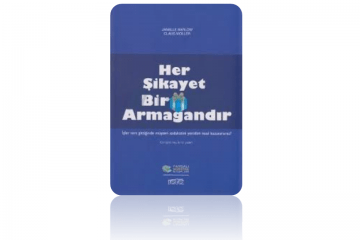 her şikayet bir armağandır