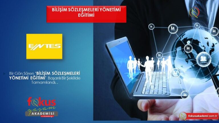 Entes A.Ş. – Bilişim Sözleşmeleri Yönetimi Eğitimi