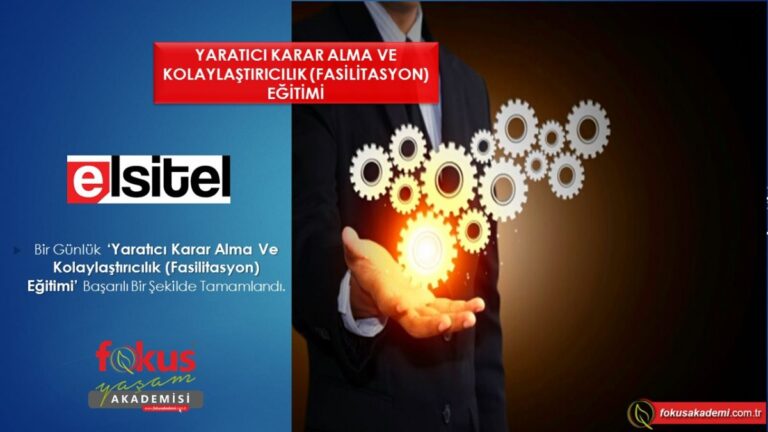 ELSİTEL – Yaratıcı Karar Alma ve Kolaylaştırıcılık Eğitimi