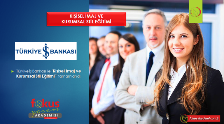 Türkiye İş Bankası – Kişisel İmaj ve Kurumsal Stil Eğitimi