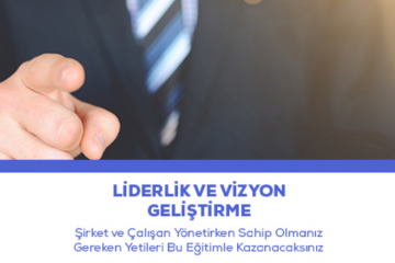 Liderlik ve Vizyon Geliştirme Eğitimi