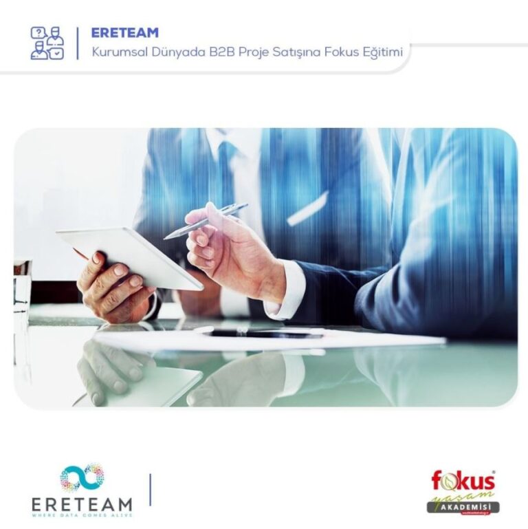 Ereteam – Kurumsal Dünyada B2B Proje Satışına Fokus Eğitimi
