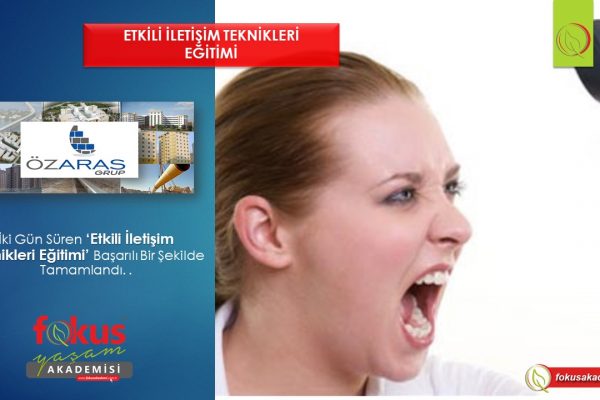 Özaras Grup – 21. Yüzyıl’da Etkili İletişim Eğitimi