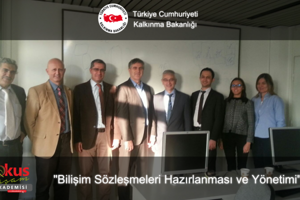 Kalkınma Bakanlığı – Bilişim Sözleşmeleri Hazırlanması ve Yönetimi Eğitimi