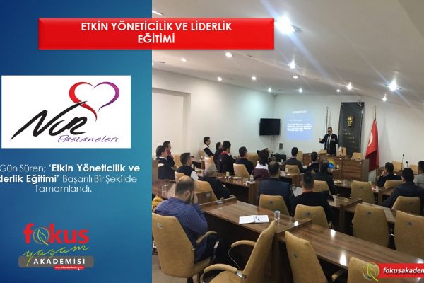 Nur Pastaneleri – Etkin Yöneticilik ve Liderlik Eğitimi