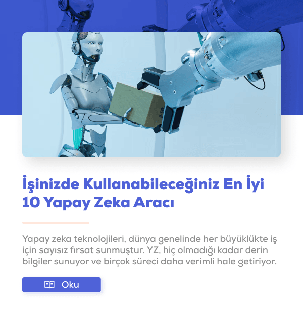 İşinizde Kullanabileceğiniz 10 Yapay Zeka Aracı