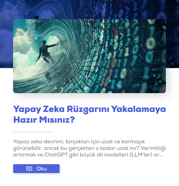 Yapay Zeka Hayatımızı Nasıl Dönüştürüyor: Rüzgarı Yakalamaya Hazır Mısınız?