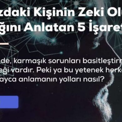 Karşınızdaki Kişinin Zeki Olup Olmadığını Anlatan 5 İşaret