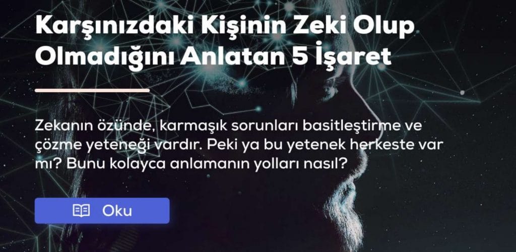 Karşınızdaki Kişinin Zeki Olup Olmadığını Anlatan 5 İşaret