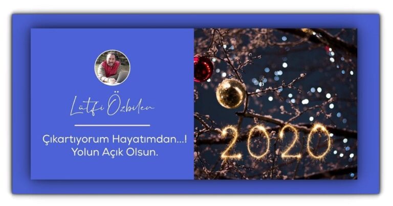 Çıkartıyorum Hayatımdan..! Yolun Açık Olsun.